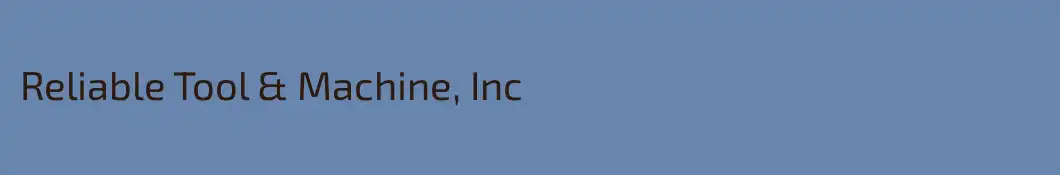 Reliable Tool & Machine, Inc